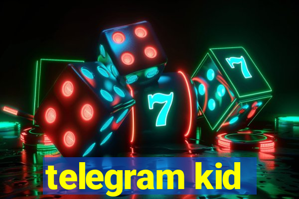 telegram kid