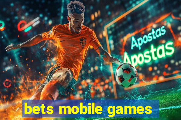 bets mobile games