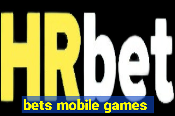 bets mobile games