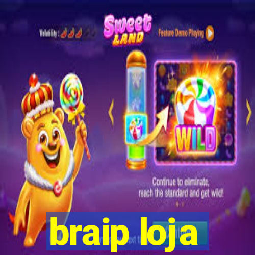 braip loja