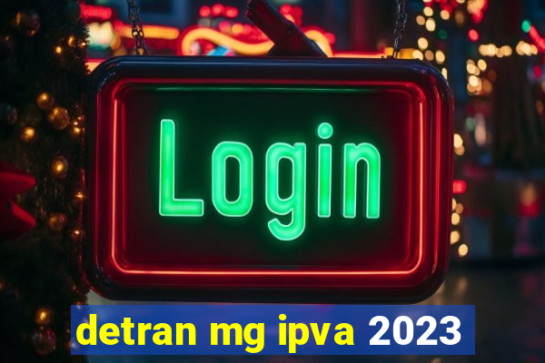 detran mg ipva 2023