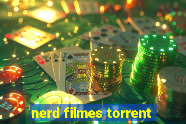 nerd filmes torrent