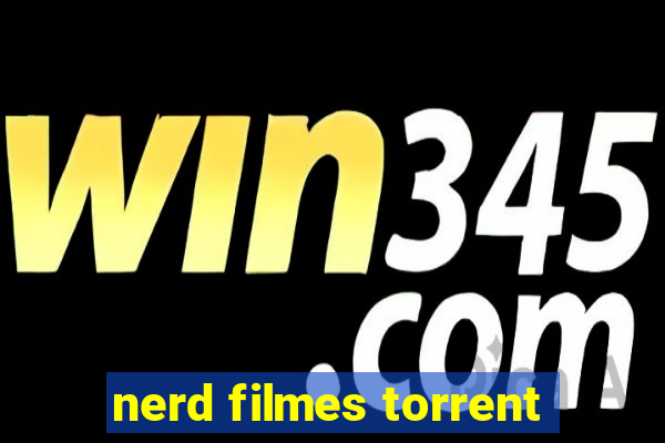 nerd filmes torrent