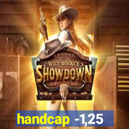 handcap -1,25