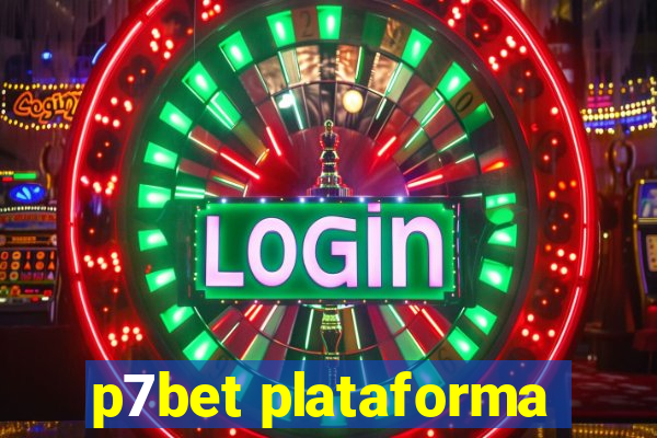 p7bet plataforma