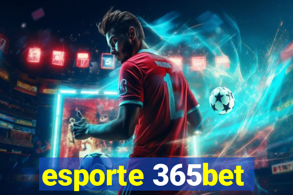 esporte 365bet