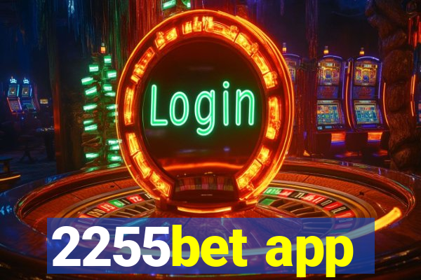 2255bet app