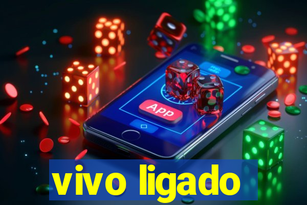 vivo ligado