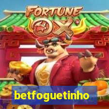 betfoguetinho