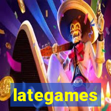 lategames