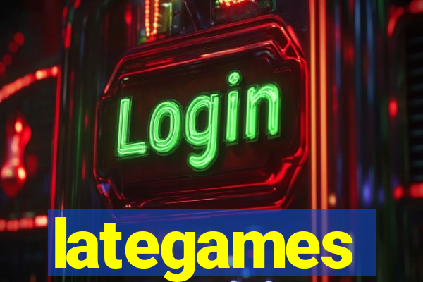 lategames