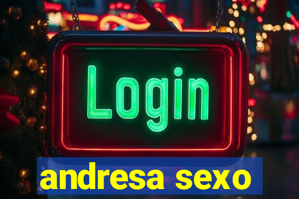 andresa sexo