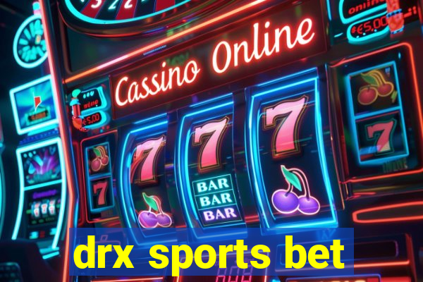 drx sports bet