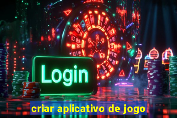 criar aplicativo de jogo