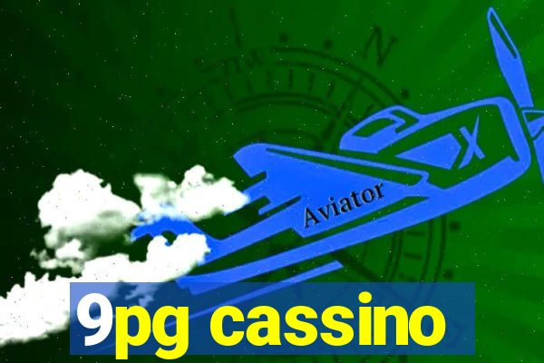 9pg cassino