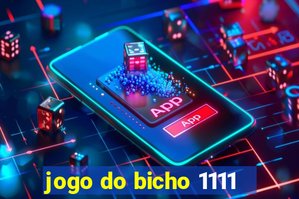 jogo do bicho 1111