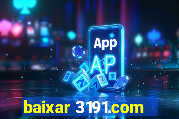 baixar 3191.com