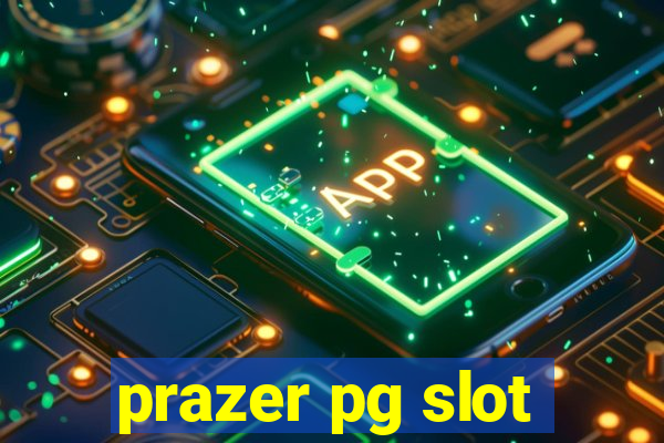 prazer pg slot