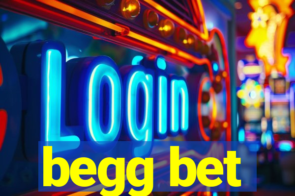 begg bet