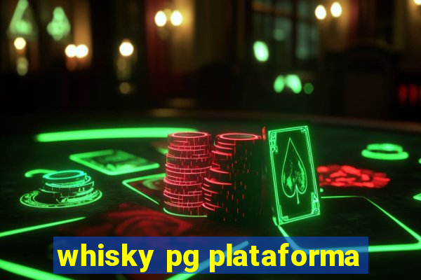 whisky pg plataforma