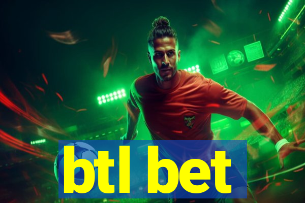 btl bet