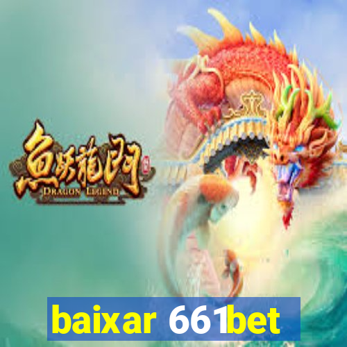 baixar 661bet