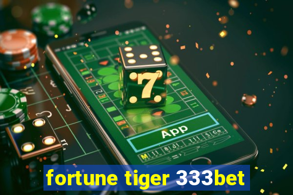 fortune tiger 333bet