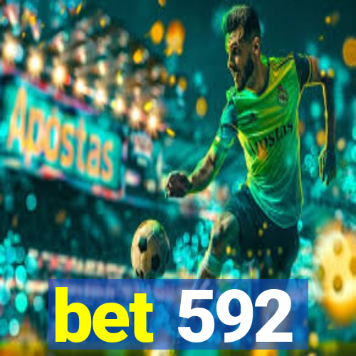 bet 592