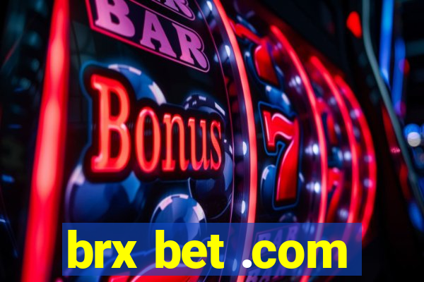 brx bet .com