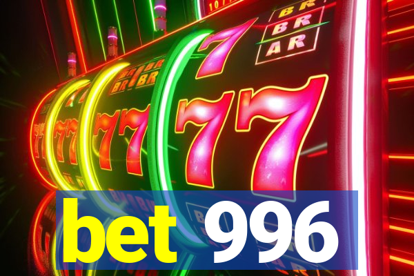 bet 996