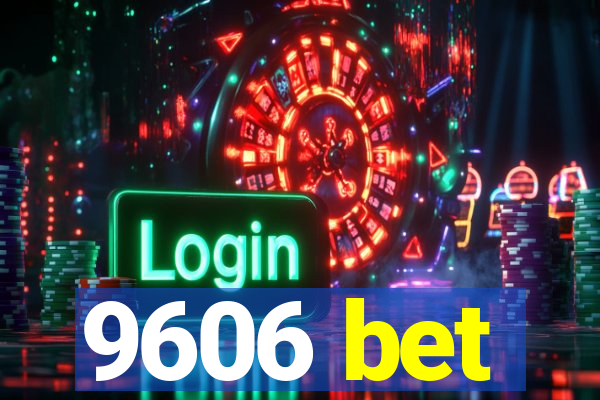 9606 bet