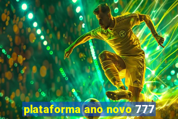 plataforma ano novo 777