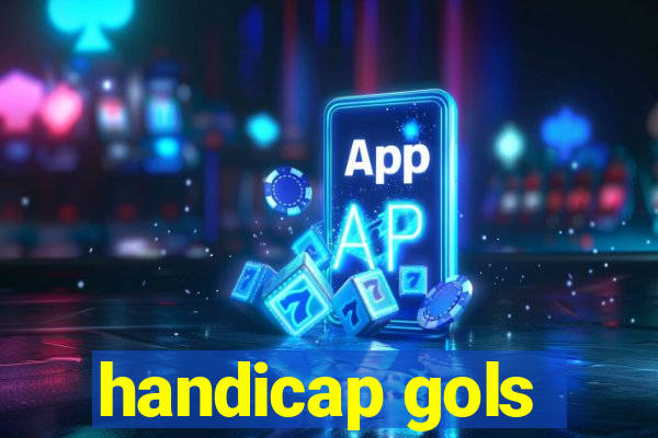 handicap gols