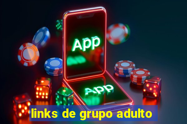 links de grupo adulto