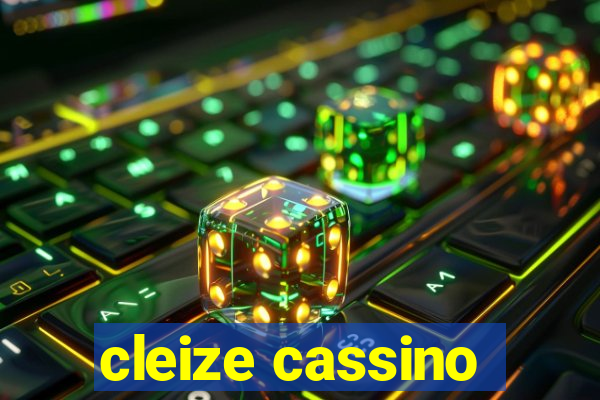 cleize cassino