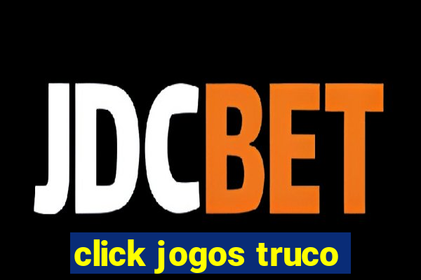 click jogos truco