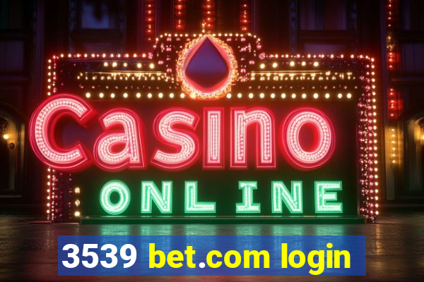 3539 bet.com login