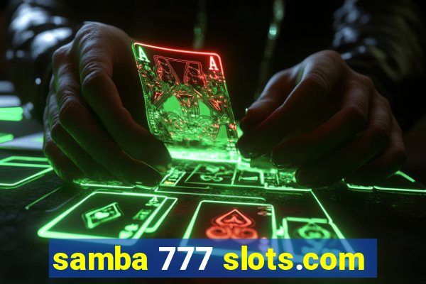 samba 777 slots.com