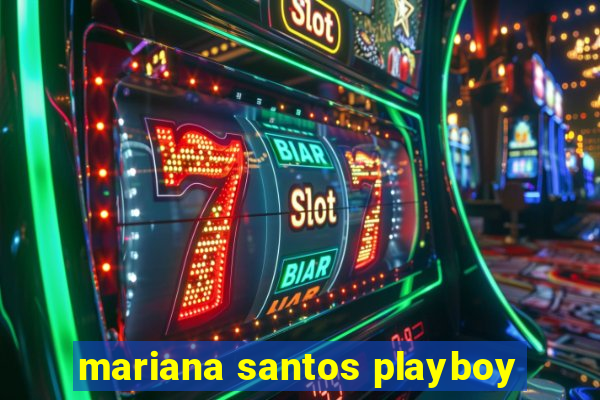 mariana santos playboy