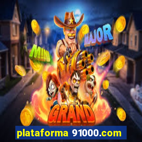 plataforma 91000.com