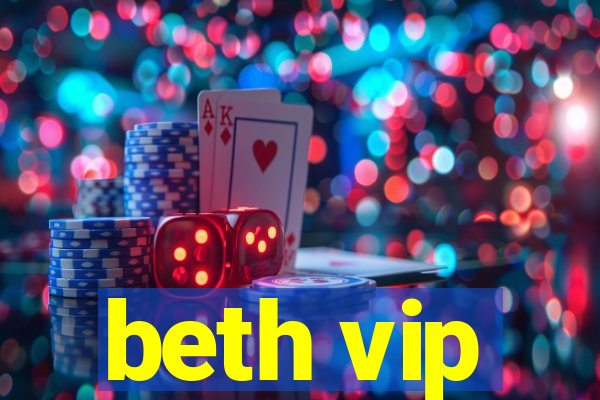 beth vip