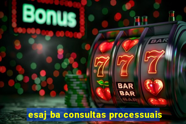 esaj ba consultas processuais