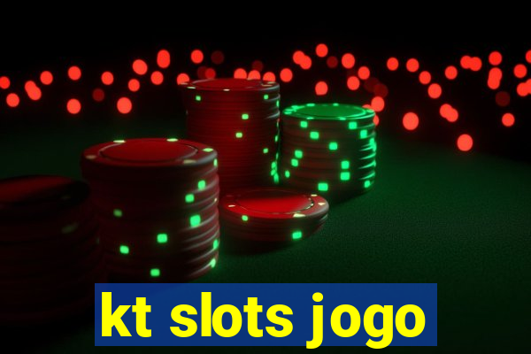 kt slots jogo