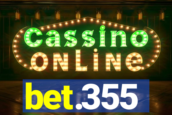 bet.355