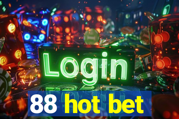 88 hot bet