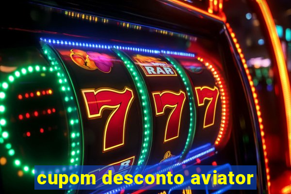 cupom desconto aviator