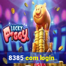 8385 com login