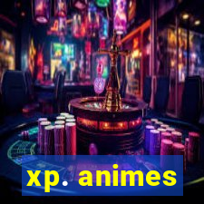 xp. animes