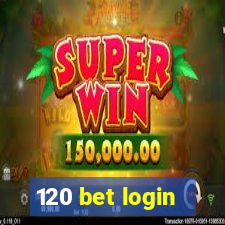 120 bet login