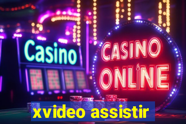 xvideo assistir